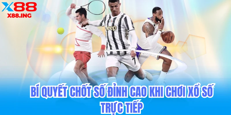 Chốt số đỉnh cao