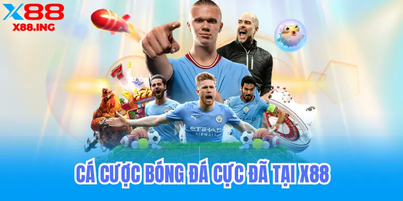 Cá cược bóng đá tại x88